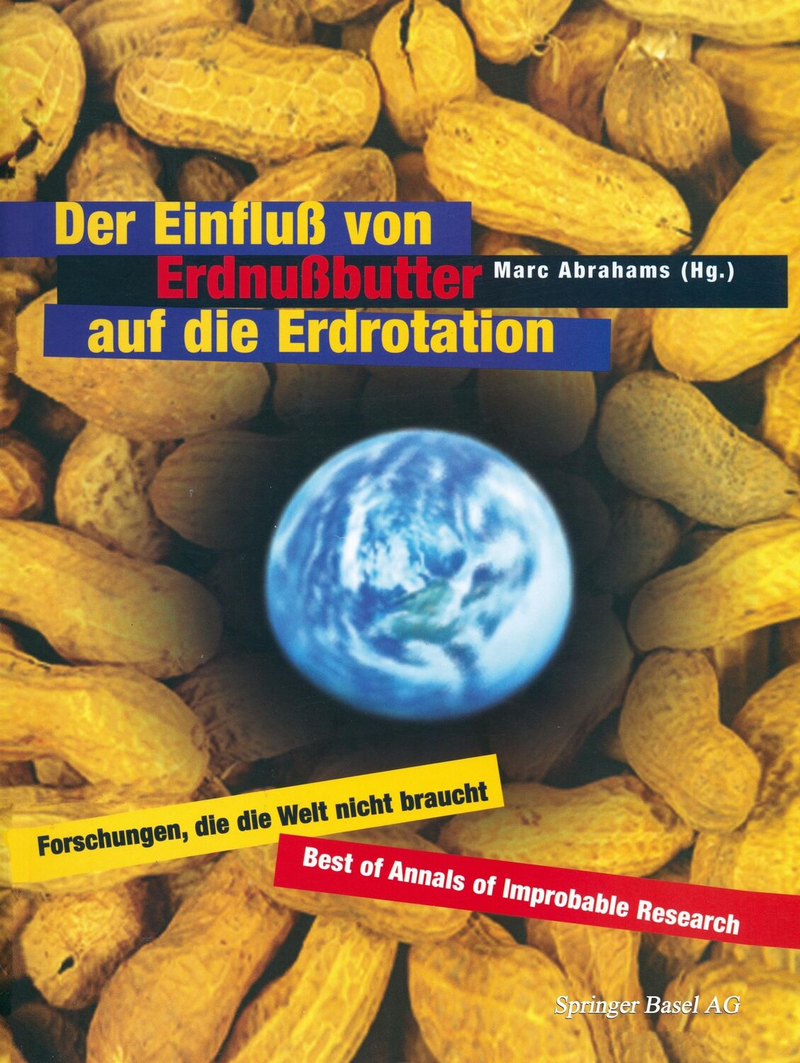 Cover: 9783764359416 | Der Einfluß von Erdnußbutter auf die Erdrotation ¿ Forschungen, die...