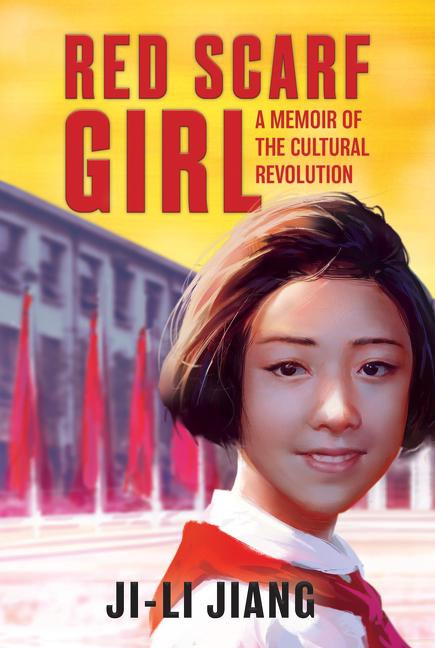 Cover: 9780061667718 | Red Scarf Girl | A Memoir of the Cultural Revolution | Ji-Li Jiang