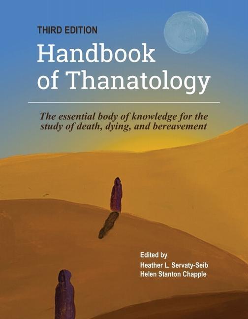 Cover: 9781736112700 | The Handbook of Thanatology, Third Edition: The Essential Body of...