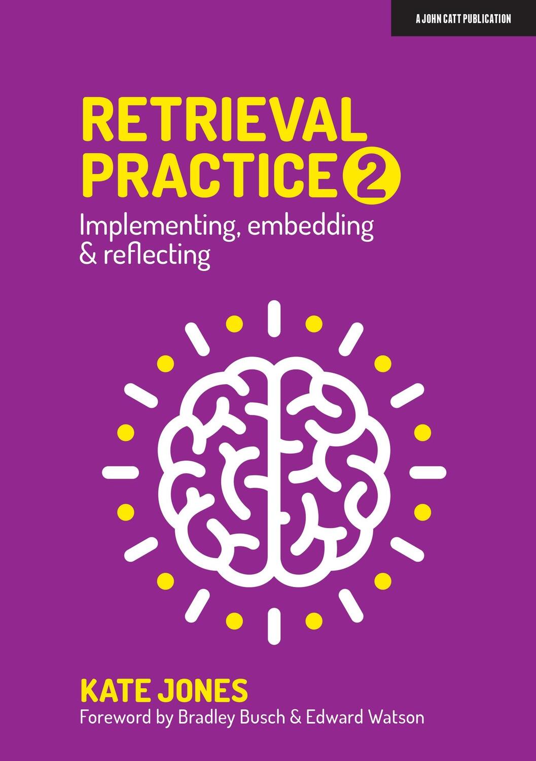 Cover: 9781913622411 | Retrieval Practice 2 | Implementing, embedding &amp; reflecting | Jones