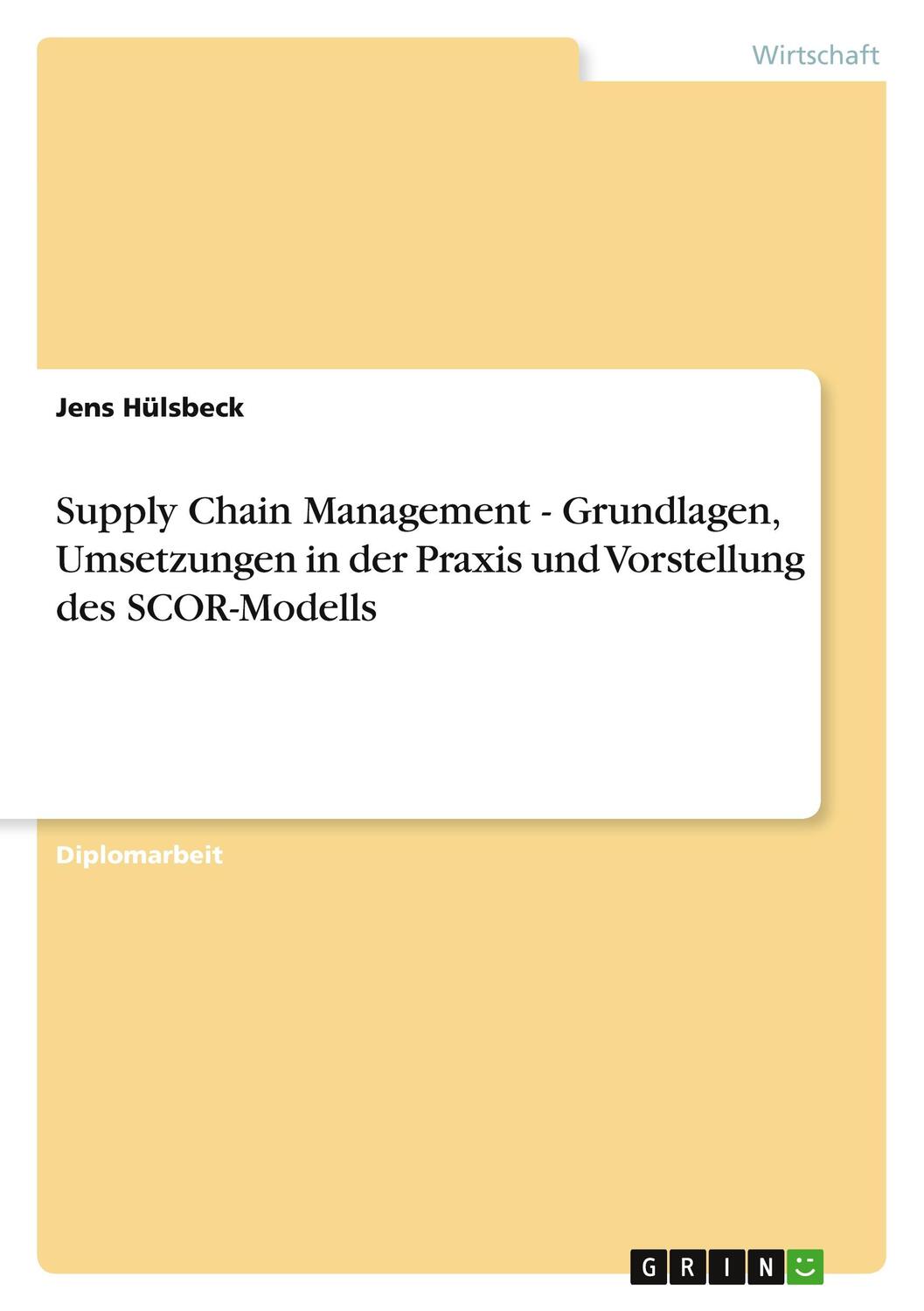 Cover: 9783640929566 | Supply Chain Management - Grundlagen, Umsetzungen in der Praxis und...