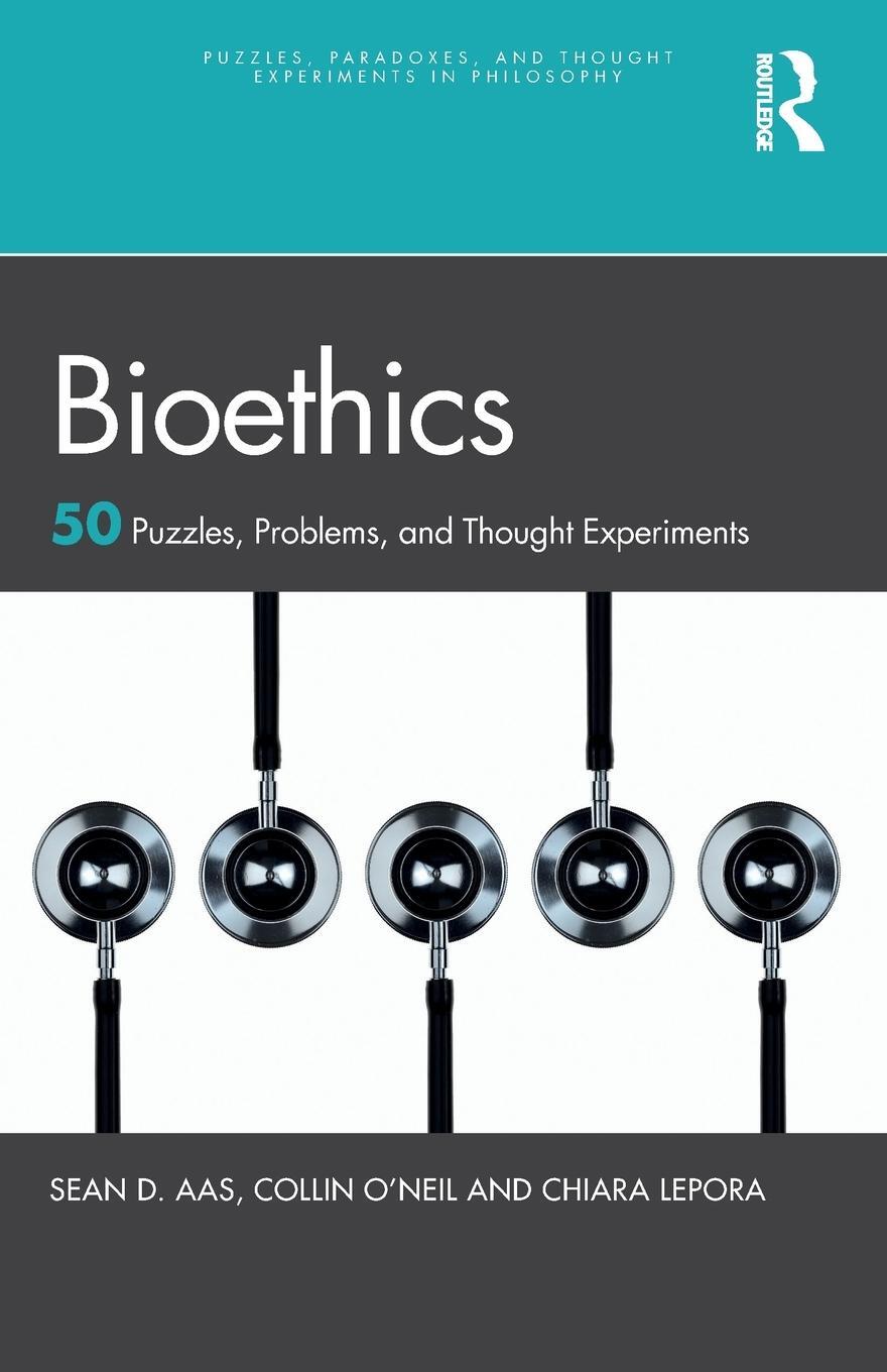 Cover: 9781032638119 | Bioethics | 50 Puzzles, Problems, and Thought Experiments | Buch