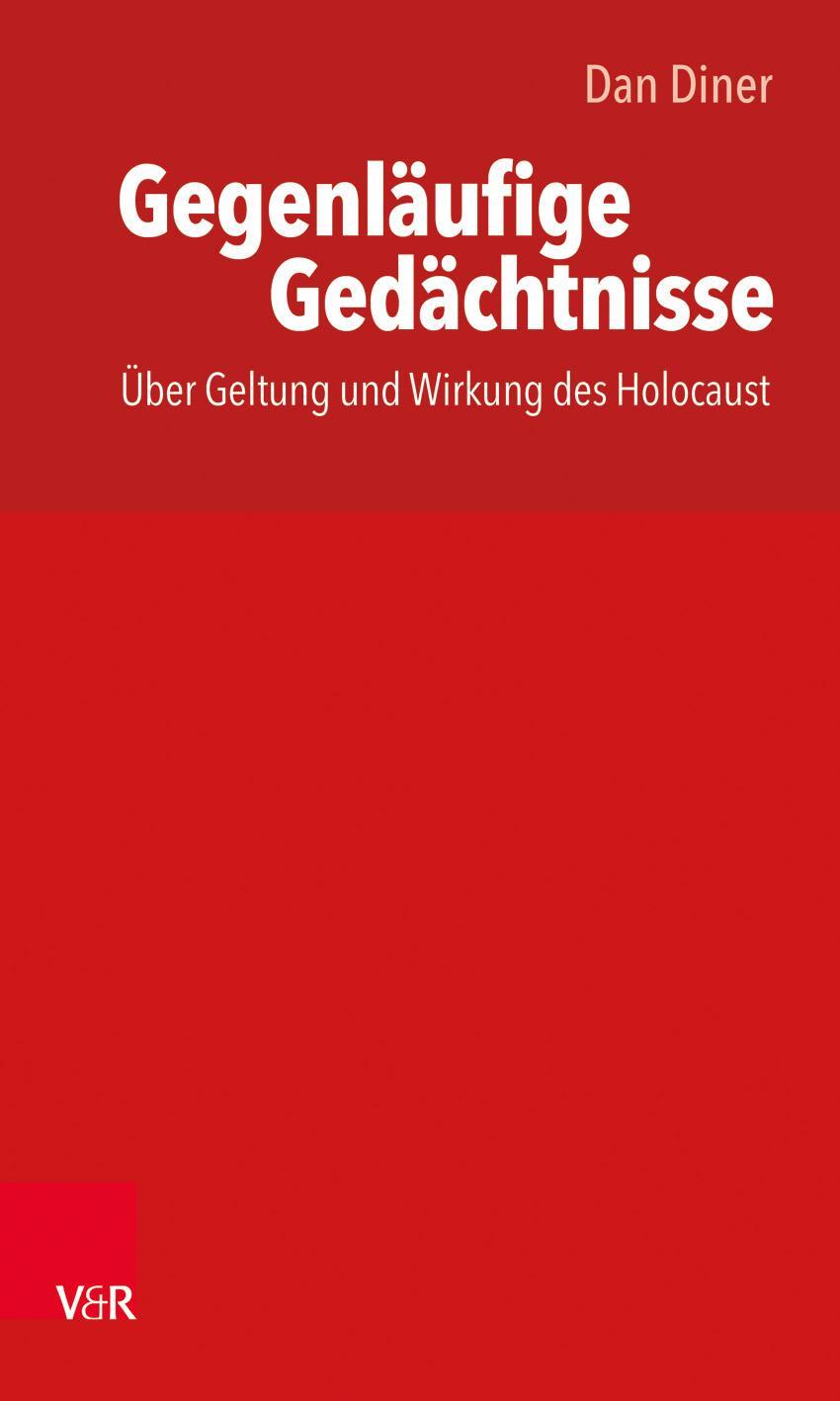 Cover: 9783525310854 | Gegenläufige Gedächtnisse / thakirat moutaddah | Dan Diner | Buch