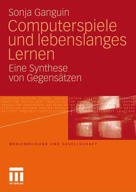 Cover: 9783531174877 | Computerspiele und lebenslanges Lernen | Eine Synthese von Gegensätzen