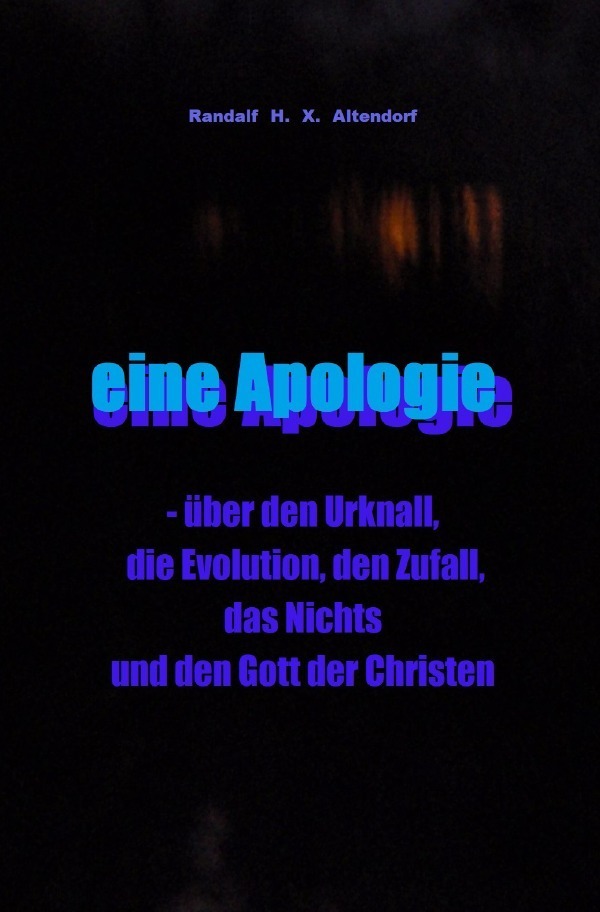 Cover: 9783754106976 | eine Apologie | Randalf H. X. Altendorf | Taschenbuch | Deutsch