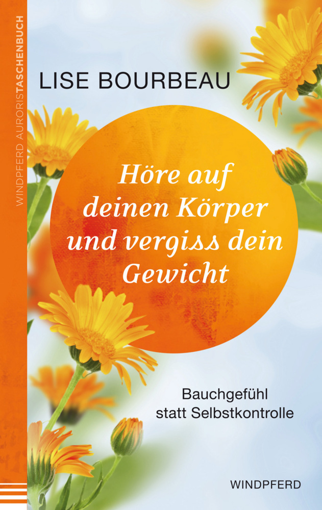 Cover: 9783864100864 | Höre auf deinen Körper und vergiss dein Gewicht | Lise Bourbeau | Buch