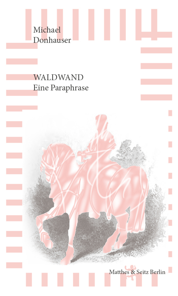 Cover: 9783957572707 | Waldwand | Eine Paraphrase | Michael Donhauser | Buch | 357 S. | 2016