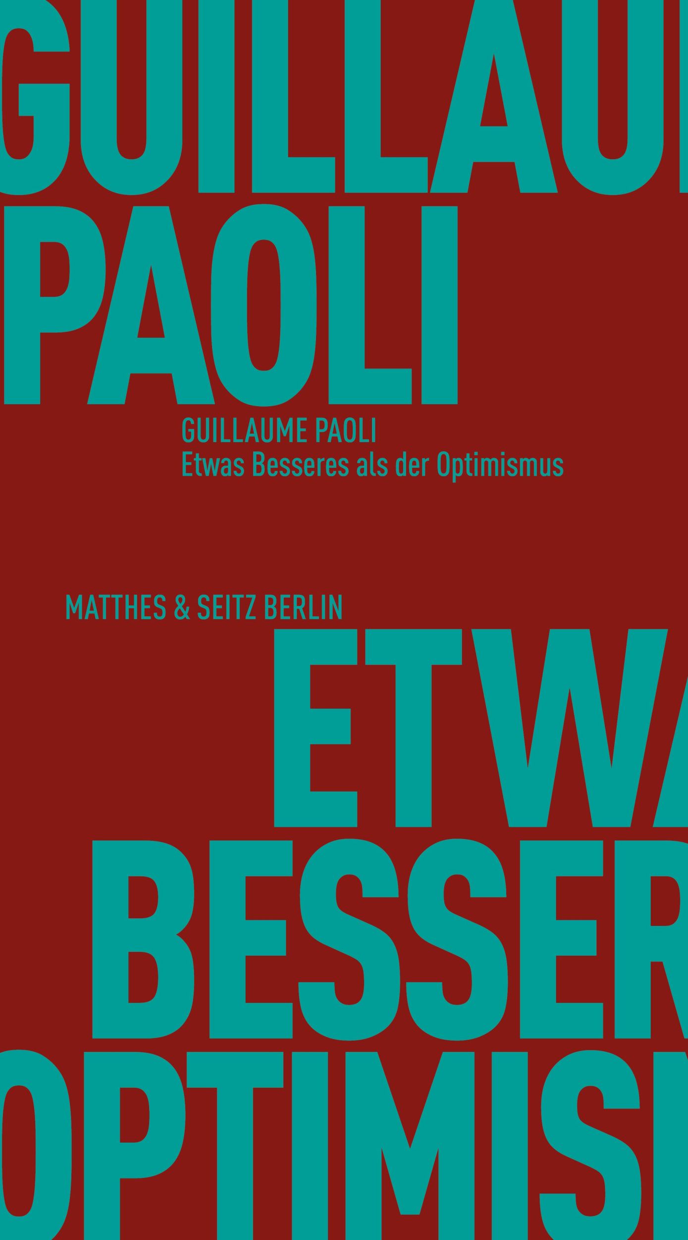 Cover: 9783751830201 | Etwas Besseres als der Optimismus | Guillaume Paoli | Taschenbuch