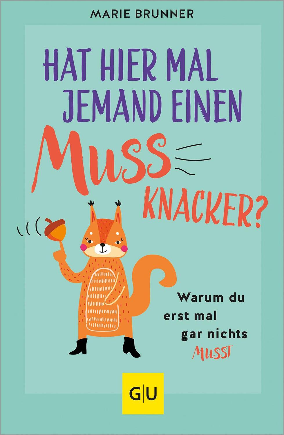 Cover: 9783833891724 | Hat hier mal jemand einen Mussknacker? | Marie Brunner | Taschenbuch