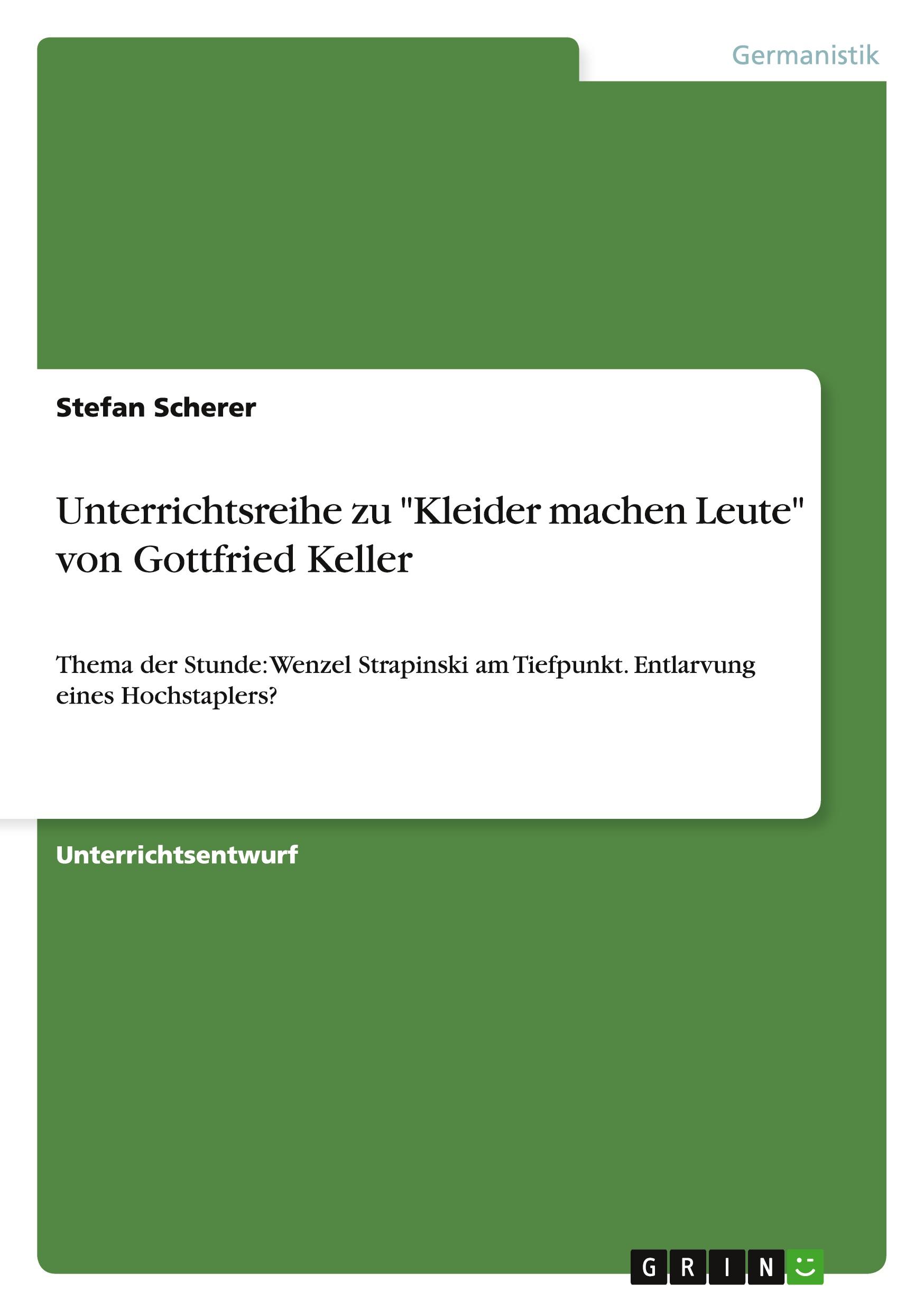 Cover: 9783656856849 | Unterrichtsreihe zu "Kleider machen Leute" von Gottfried Keller | Buch