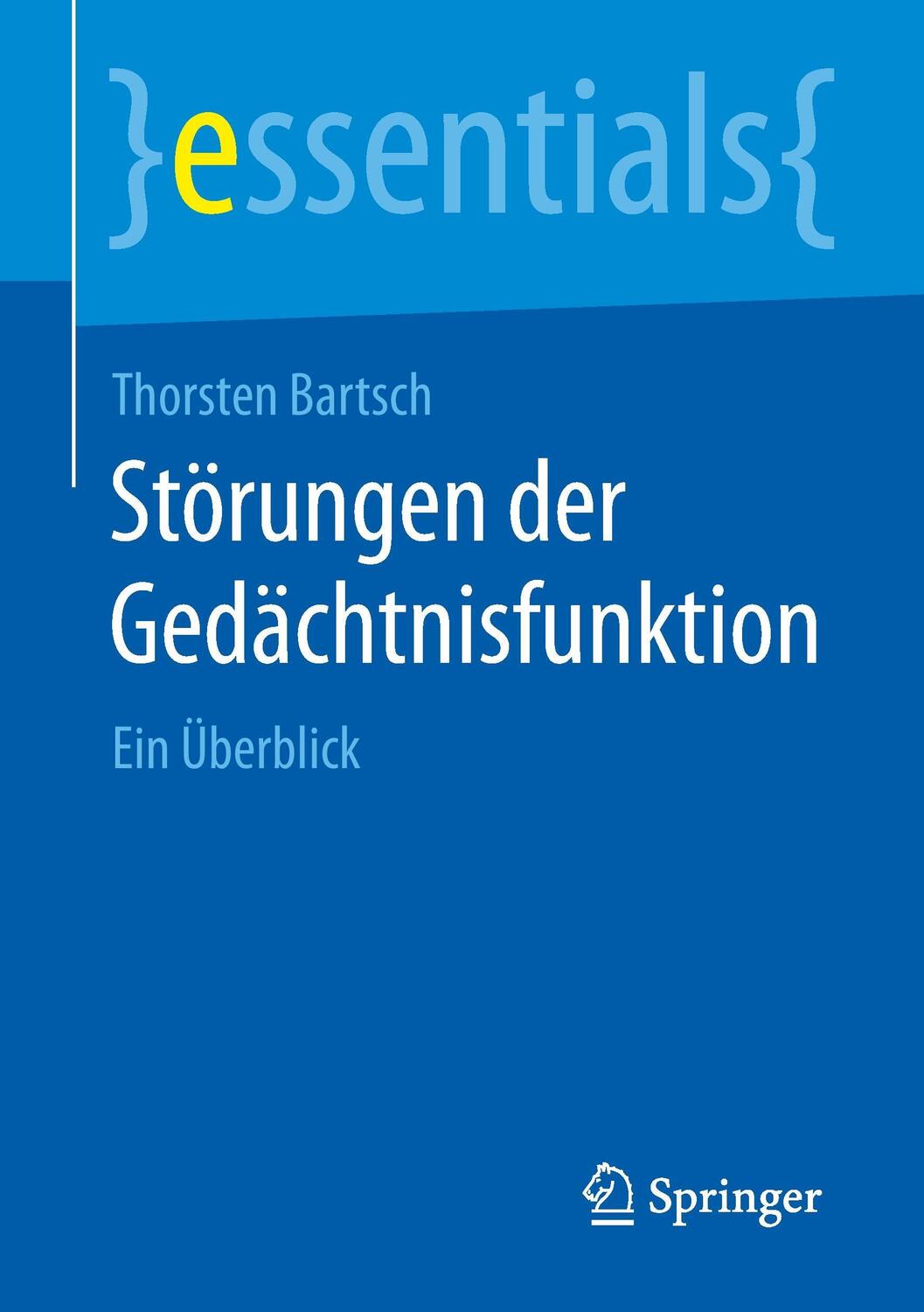 Cover: 9783662454800 | Störungen der Gedächtnisfunktion | Ein Überblick | Thorsten Bartsch