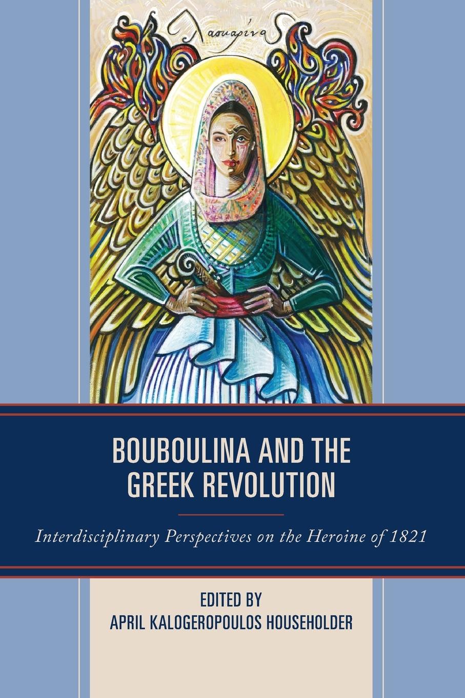 Cover: 9781666917673 | Bouboulina and the Greek Revolution | April Kalogeropoulos Householder