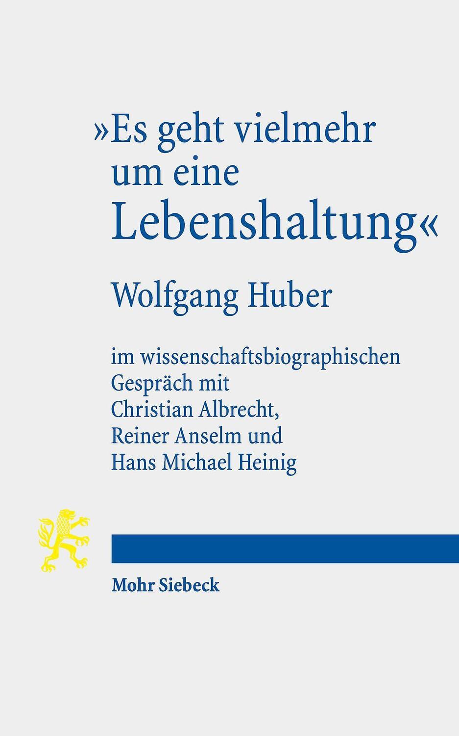 Cover: 9783161614941 | "Es geht vielmehr um eine Lebenshaltung" | Wolfgang Huber | Buch