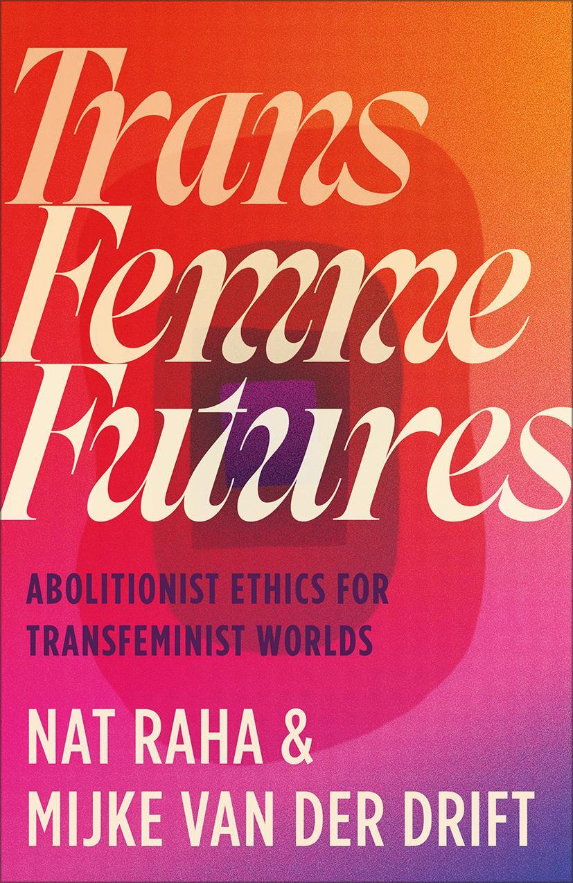 Cover: 9780745349404 | Trans Femme Futures | Abolitionist Ethics for Transfeminist Worlds