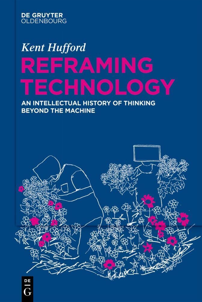 Cover: 9783111396118 | Reframing Technology | Kent Hufford | Buch | IX | Englisch | 2024