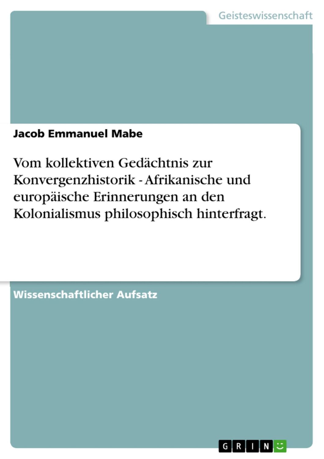 Cover: 9783638793254 | Vom kollektiven Gedächtnis zur Konvergenzhistorik - Afrikanische...