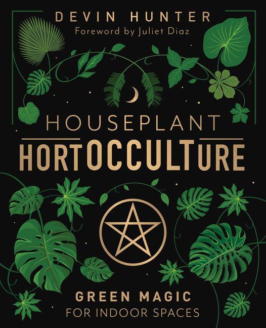 Cover: 9780738773971 | Houseplant Hortocculture | Green Magic for Indoor Spaces | Hunter