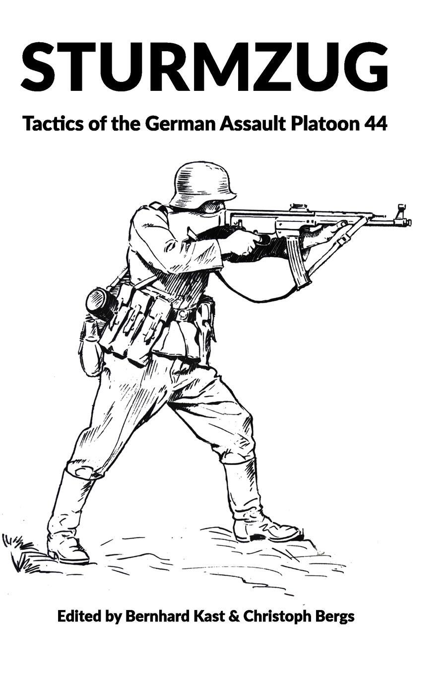 Cover: 9781915453044 | STURMZUG | Tactics of the German Assault Platoon 44 | Bernhard Kast