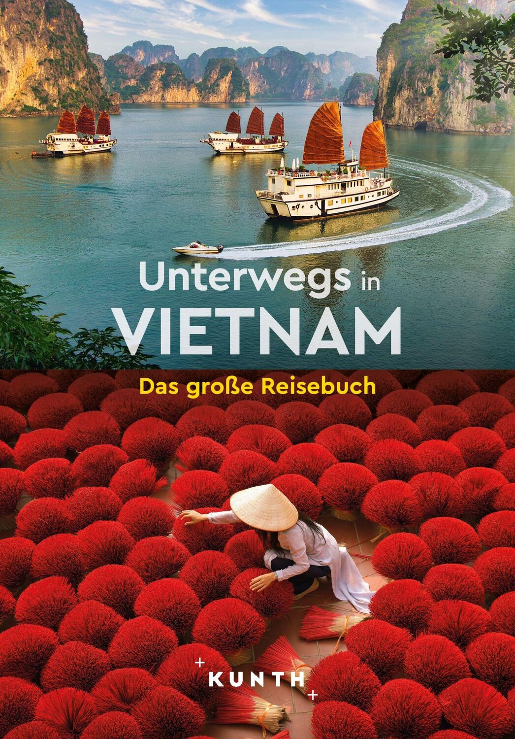 Cover: 9783969652015 | KUNTH Unterwegs in Vietnam | Das große Reisebuch | Walter M. Weiss