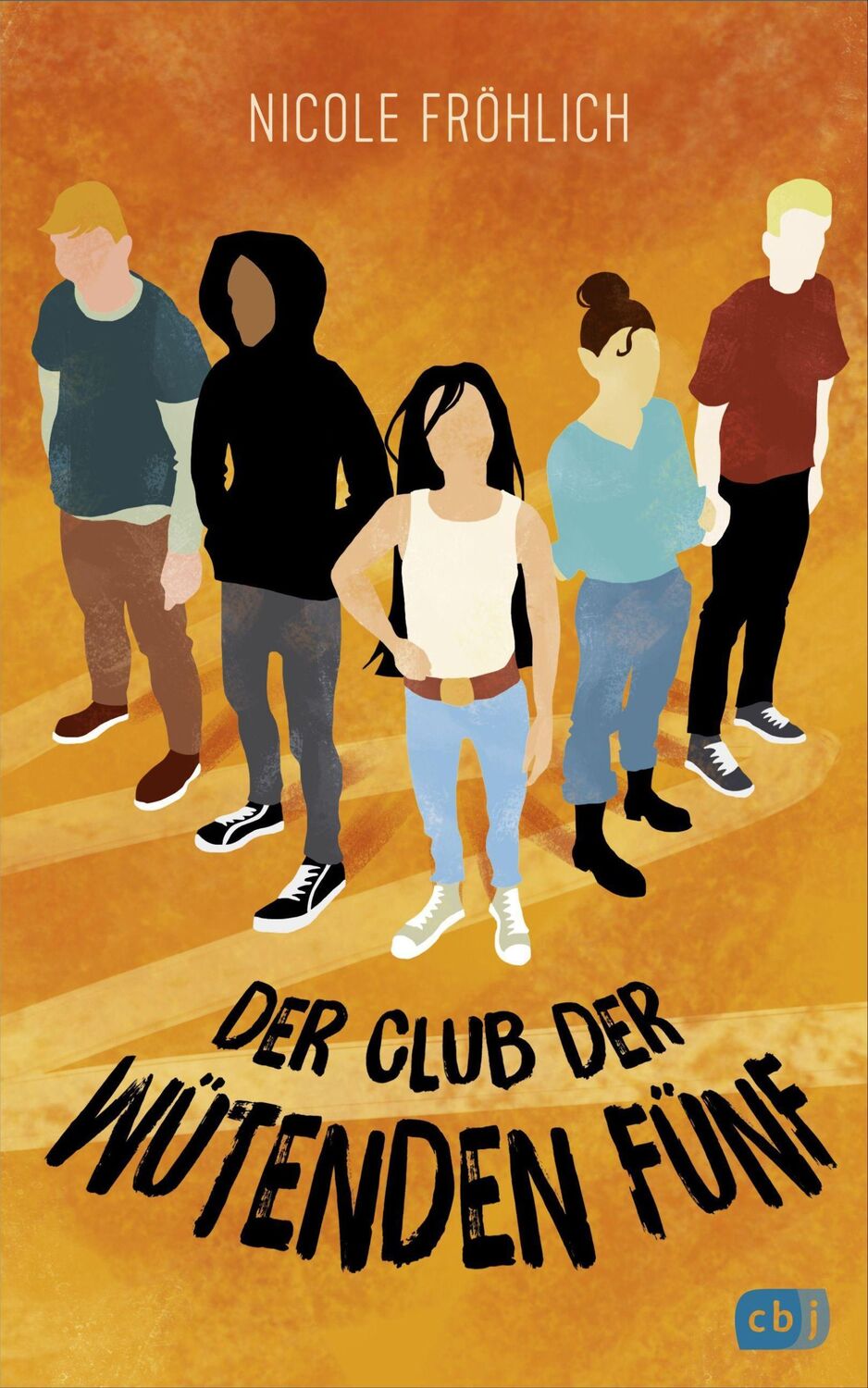 Cover: 9783570166376 | Der Club der wütenden Fünf | Nicole Fröhlich | Buch | 320 S. | Deutsch