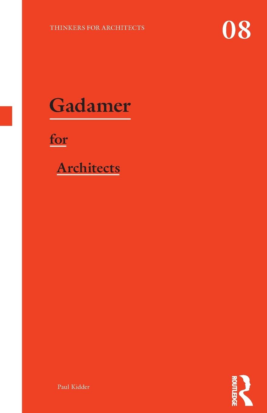 Cover: 9780415522731 | Gadamer for Architects | Paul Kidder | Taschenbuch | Englisch | 2012