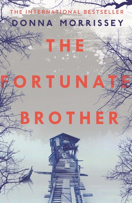 Cover: 9781786890603 | The Fortunate Brother | Donna Morrissey | Taschenbuch | 260 S. | 2017