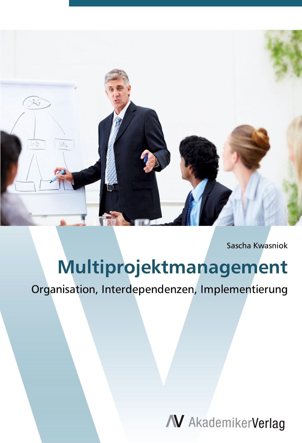 Cover: 9783639406245 | Multiprojektmanagement | Sascha Kwasniok | Taschenbuch | Paperback