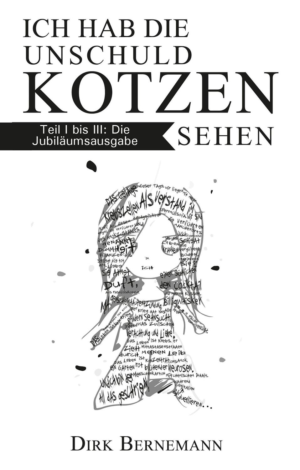 Cover: 9783866081758 | Ich hab die Unschuld kotzen sehen | Teil 1 bis 3 in einem Band | Buch