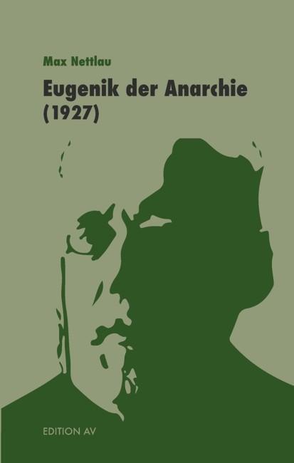 Cover: 9783868413014 | Eugenik der Anarchie | Max Nettlau | Taschenbuch | 251 S. | Deutsch