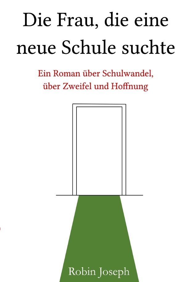 Cover: 9783757524425 | Die Frau, die eine neue Schule suchte | Robin Joseph | Taschenbuch