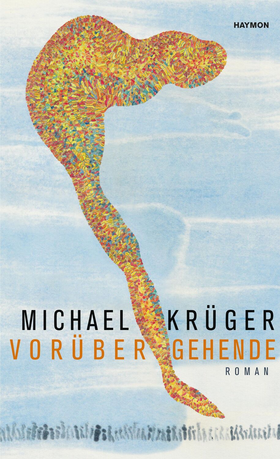 Cover: 9783709934388 | Vorübergehende | Michael Krüger | Buch | 200 S. | Deutsch | 2018