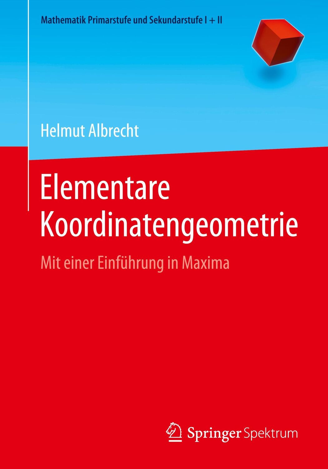 Cover: 9783662616192 | Elementare Koordinatengeometrie | Mit einer Einführung in Maxima | xxi