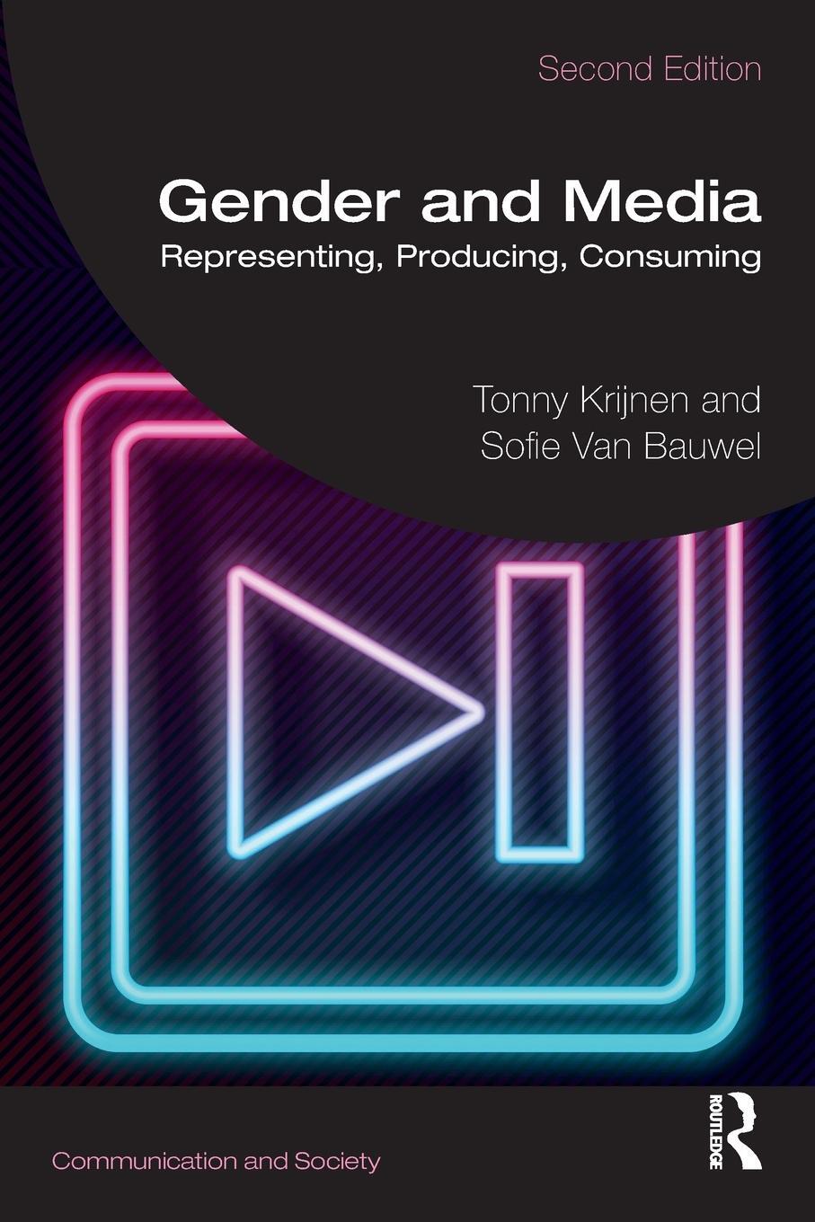 Cover: 9780367332099 | Gender and Media | Representing, Producing, Consuming | Bauwel (u. a.)