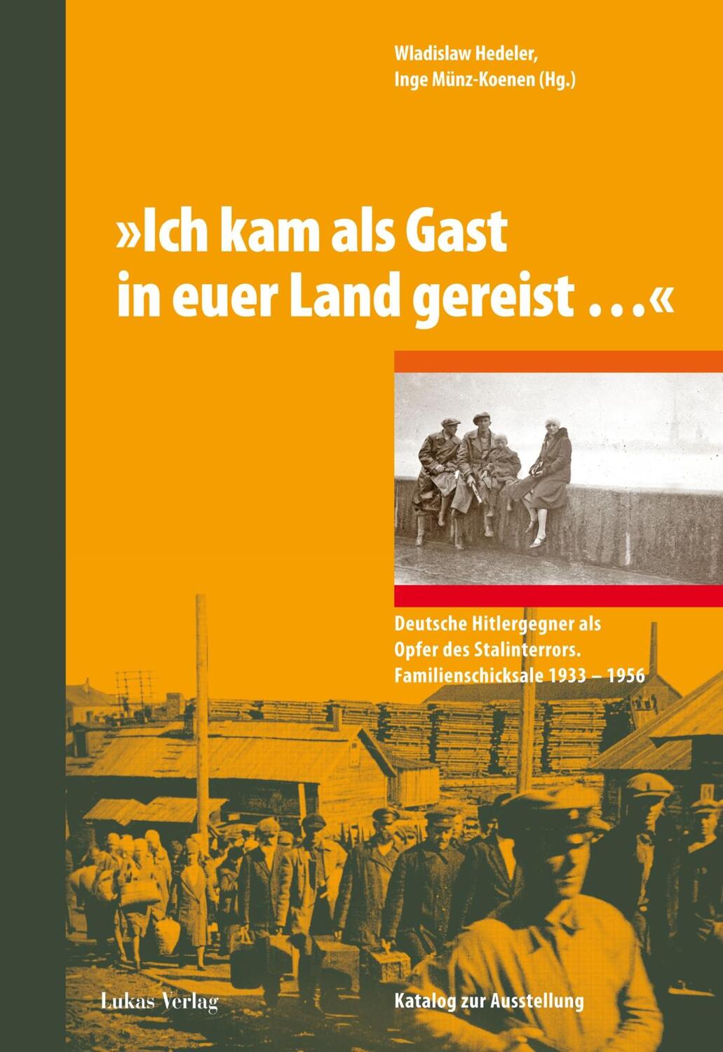 Cover: 9783867321778 | »Ich kam als Gast in euer Land gereist...« | Wladislaw Hedeler (u. a.)