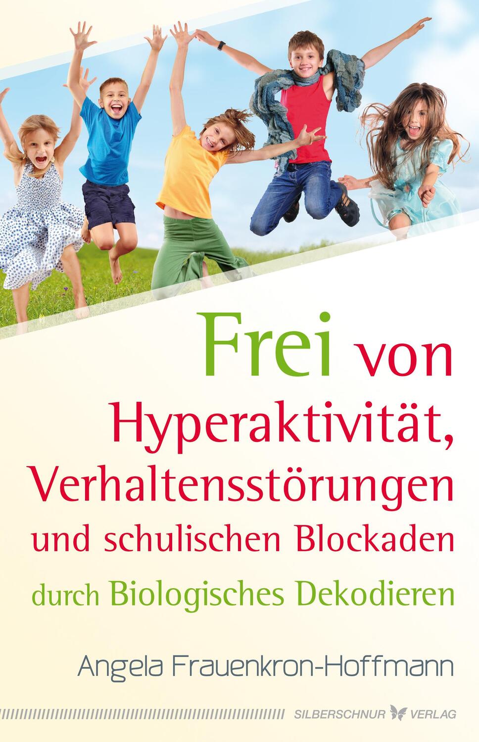 Cover: 9783898456166 | Frei von Hyperaktivität, Verhaltensstörungen und schulischen Blockaden