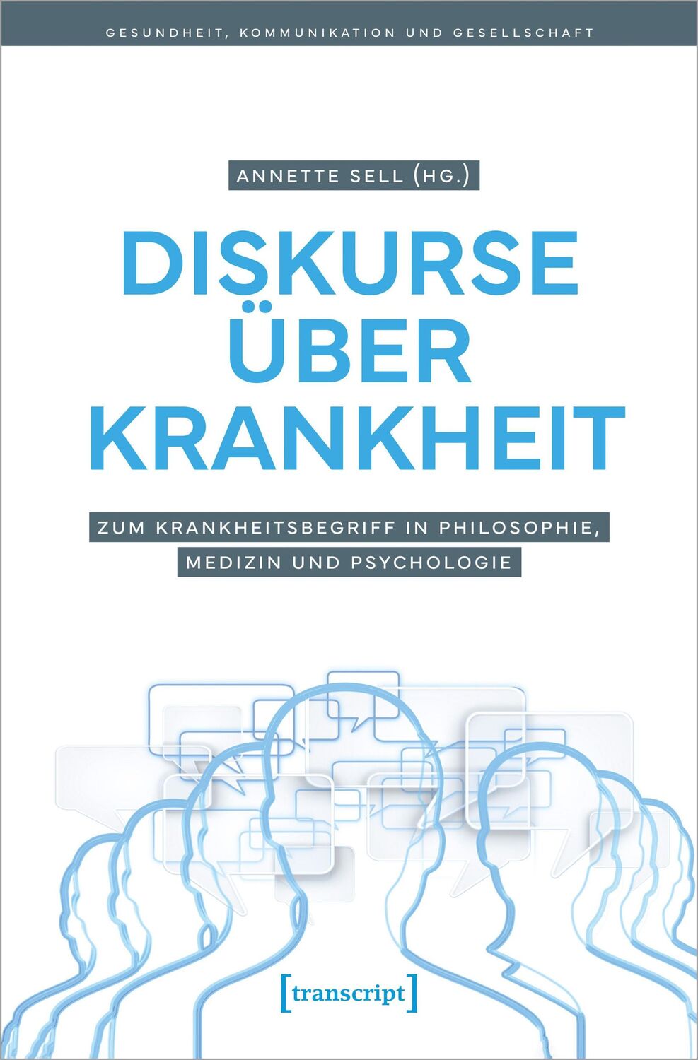 Cover: 9783837672299 | Diskurse über Krankheit | Annette Sell | Taschenbuch | 228 S. | 2024