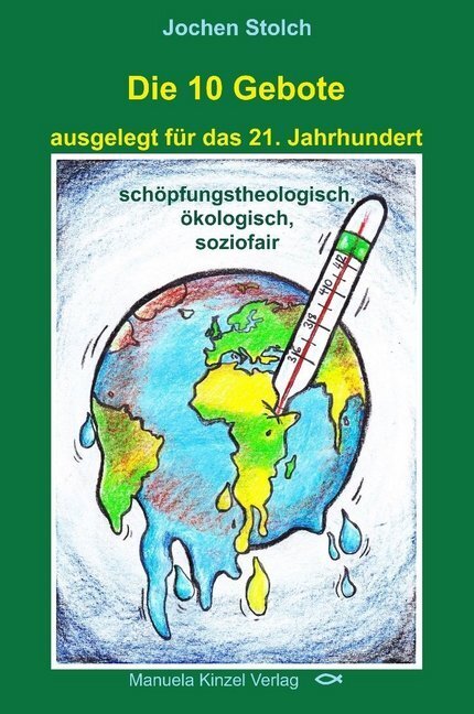 Cover: 9783955441364 | Die 10 Gebote ausgelegt für das 21. Jahrhundert | Jochen Stolch | Buch