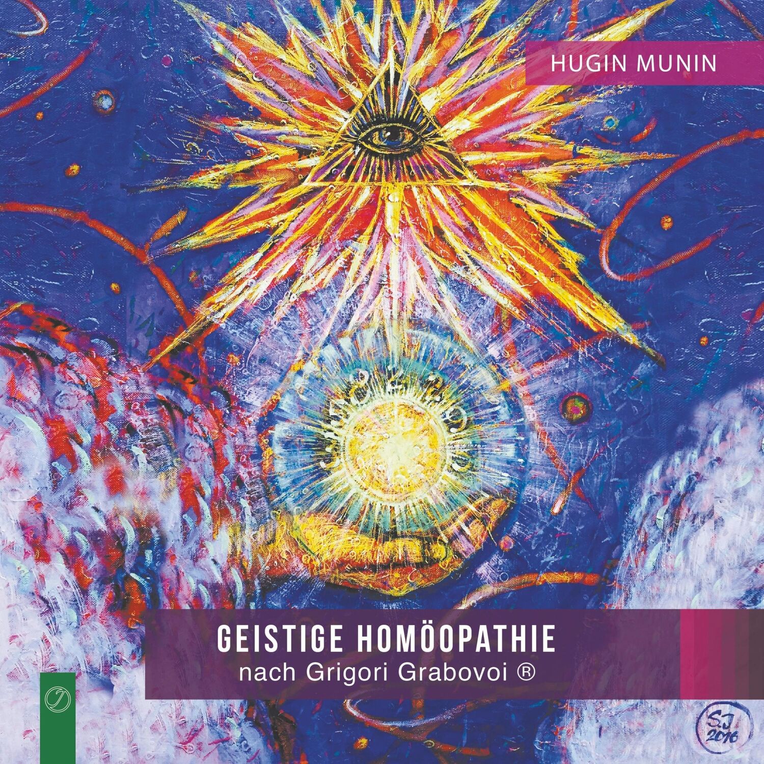 Cover: 9783945549209 | Munin, H: GEISTIGE HOMÖOPATHIE nach Grigori Grabovoi ® | (Band 1)