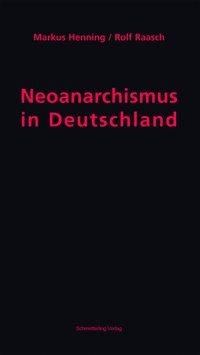 Cover: 9783896570796 | Neoanarchismus in Deutschland | Markus/Raasch, Rolf Henning | Buch