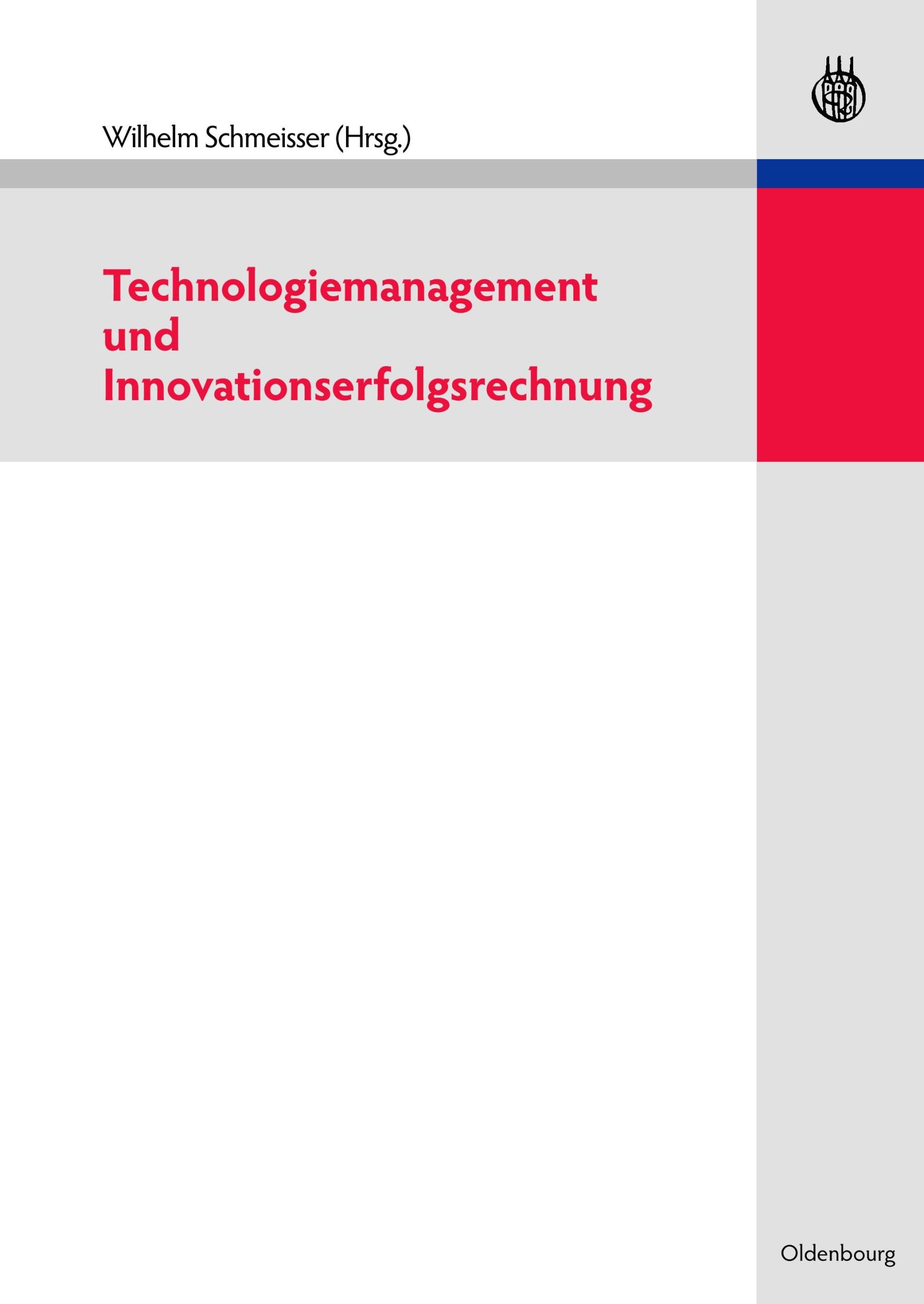 Cover: 9783486598308 | Technologiemanagement und Innovationserfolgsrechnung | Schmeisser | XV