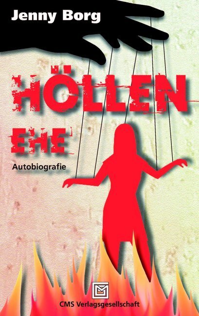 Cover: 9783038270225 | Höllenehe | Ich war seine Marionette. Autobiografie | Jenny Borg