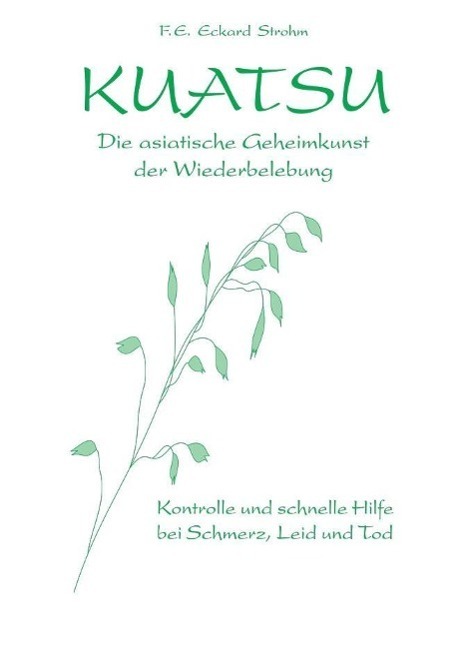 Cover: 9783981085631 | Kuatsu. Die asiatische Geheimkunst der Wiederbelebung | Strohm | Buch