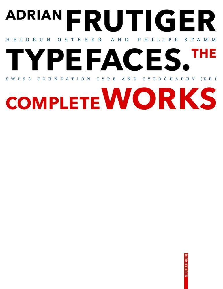 Cover: 9783035623628 | Adrian Frutiger - Typefaces | Complete Works | Heidrun Osterer (u. a.)