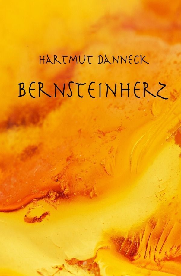 Cover: 9783757582258 | Bernsteinherz | DE | Hartmut Danneck | Taschenbuch | 276 S. | Deutsch