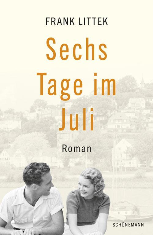 Cover: 9783796112065 | Sechs Tage im Juli | Roman | Frank Littek | Buch | 344 S. | Deutsch