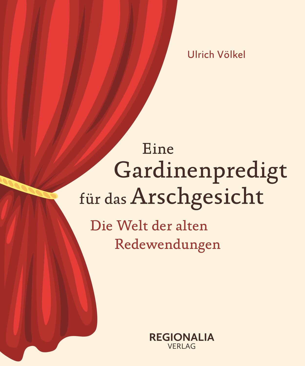 Cover: 9783955404116 | Eine Gardinenpredigt für das Arschgesicht | Ulrich Völkel | Buch