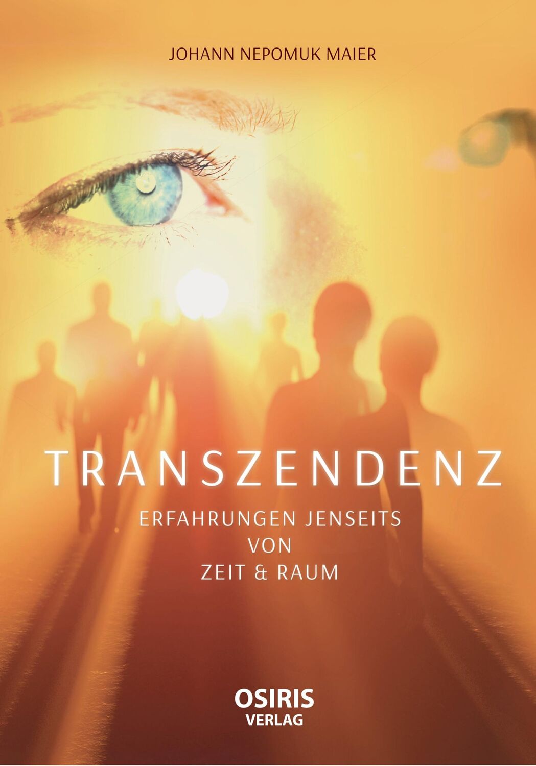 Cover: 9783947397129 | TRANSZENDENZ - Erfahrungen jenseits von Zeit &amp; Raum | Maier | Buch