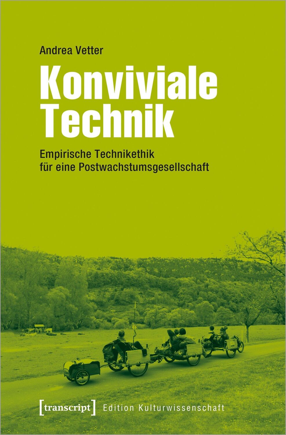 Cover: 9783837653540 | Konviviale Technik | Andrea Vetter | Taschenbuch | 448 S. | Deutsch