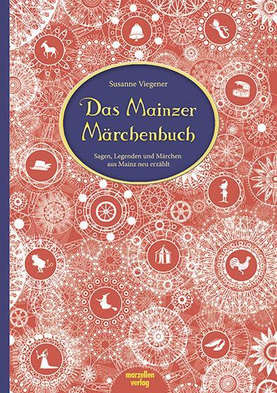 Cover: 9783937795430 | Das Mainzer Märchenbuch | Susanne Viegener | Buch | 128 S. | Deutsch