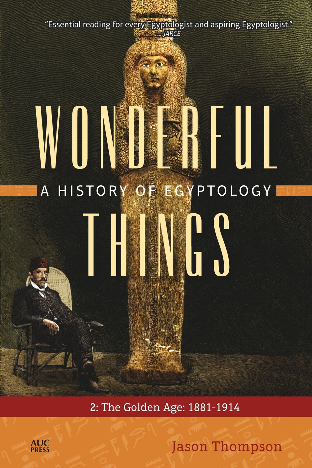 Cover: 9789774169946 | Wonderful Things: A History of Egyptology 2 | Jason Thompson | Buch